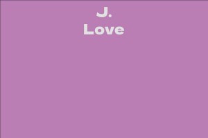 J. Love