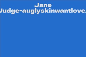 Jane Judge-auglyskinwantlove_