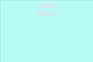 Jazz Duro
