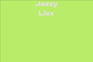 Jazzy Lixx