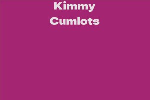 Kimmy Cumlots