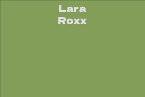 Lara Roxx