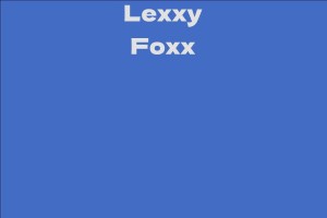 Lexxy Foxx