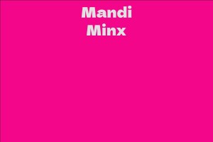 Mandi Minx