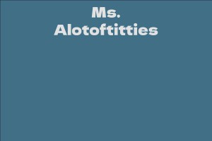 Ms. Alotoftitties