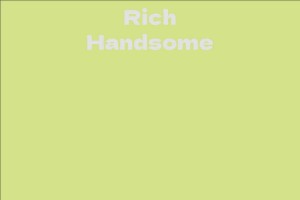 Rich Handsome