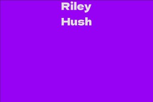 Riley Hush