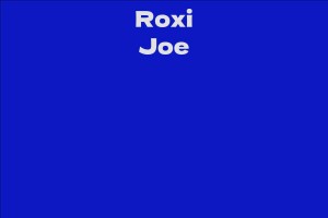 Roxi Joe
