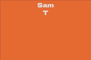 Sam T