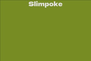 Slimpoke