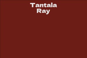 Tantala Ray
