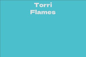 Torri Flames