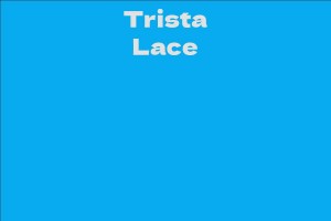 Trista Lace