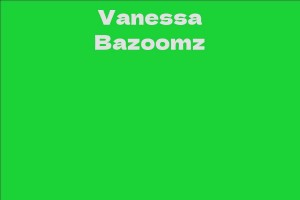 Vanessa Bazoomz
