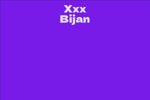 Xxx Bijan